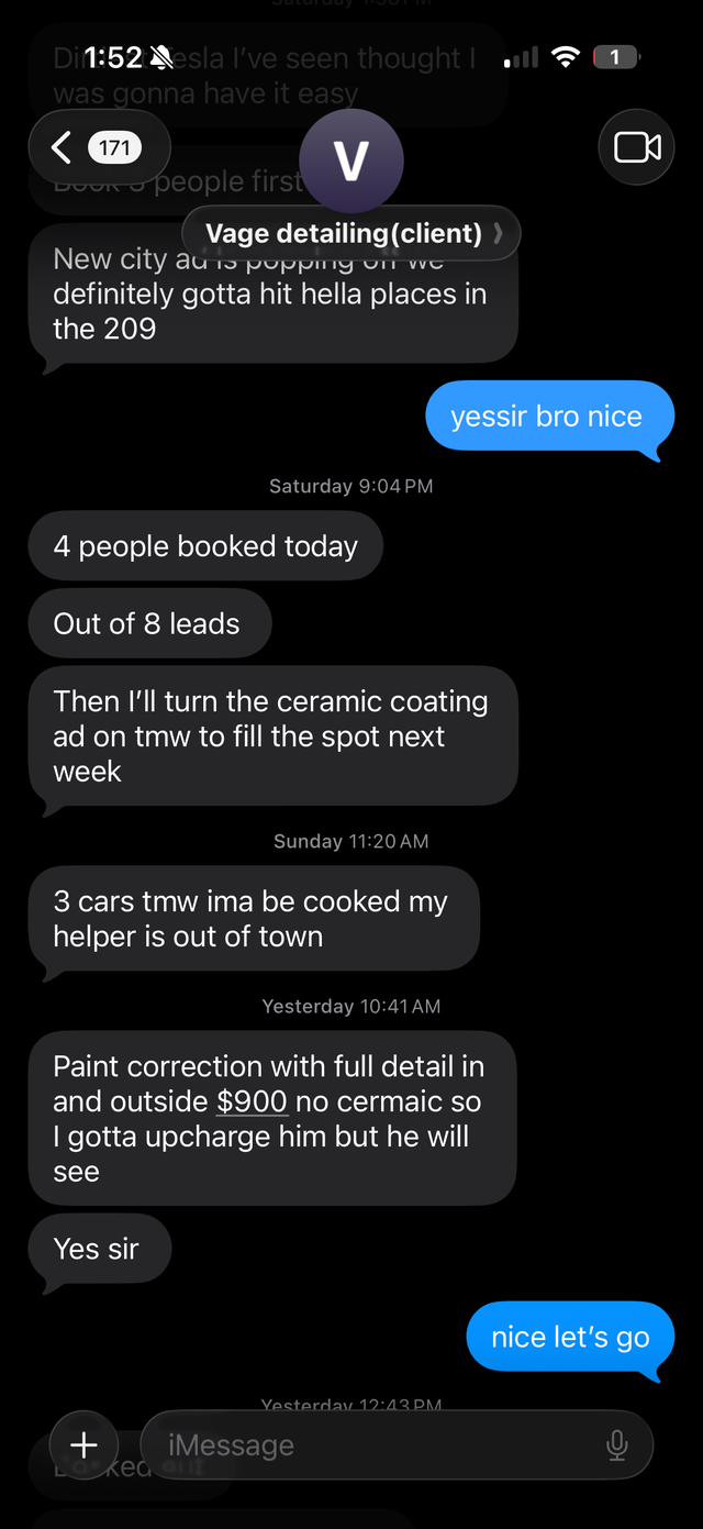 Text from Vage Detailing: new city ad is popping off, 4 people booked today out of 8 leads, $900 paint correction booked